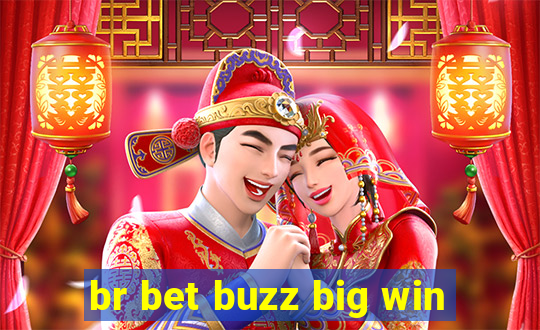 br bet buzz big win